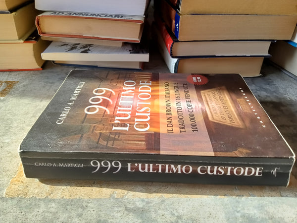 999. L’ultimo custode | Carlo A. Martigli
