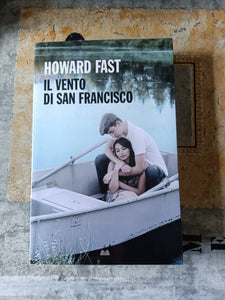 Il vento di San Francisco | Howard Fast