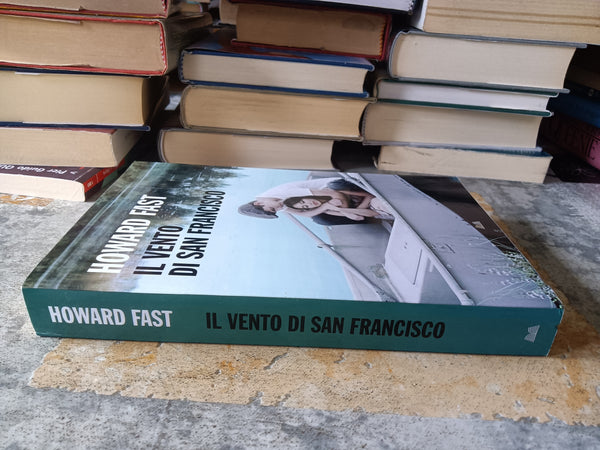 Il vento di San Francisco | Howard Fast