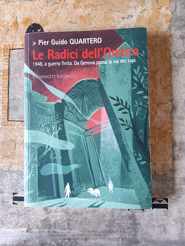 Le radici dell’ombra | Pier Guido Quartero