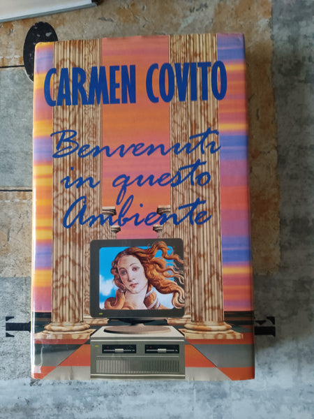 Benvenuti in questo ambiente | Carmen Covito