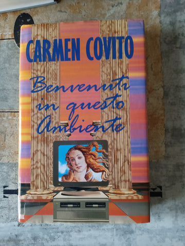 Benvenuti in questo ambiente | Carmen Covito