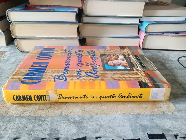 Benvenuti in questo ambiente | Carmen Covito