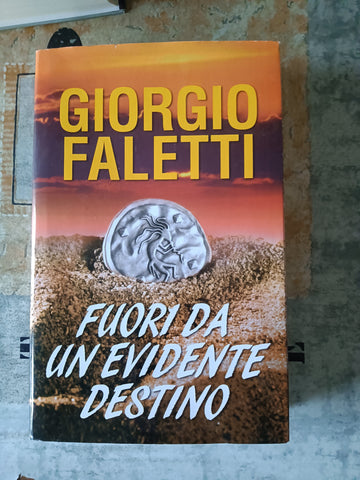 Fuori da un evidente destino | Giorgio Faletti