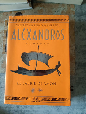 Aléxandros le sabbie di Amon | Valerio Manfredi - Mondadori