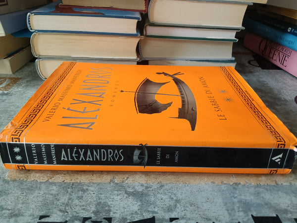 Aléxandros le sabbie di Amon | Valerio Manfredi - Mondadori