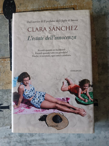 L’estate dell’ innocenza | Clara Sànchez - Garzanti