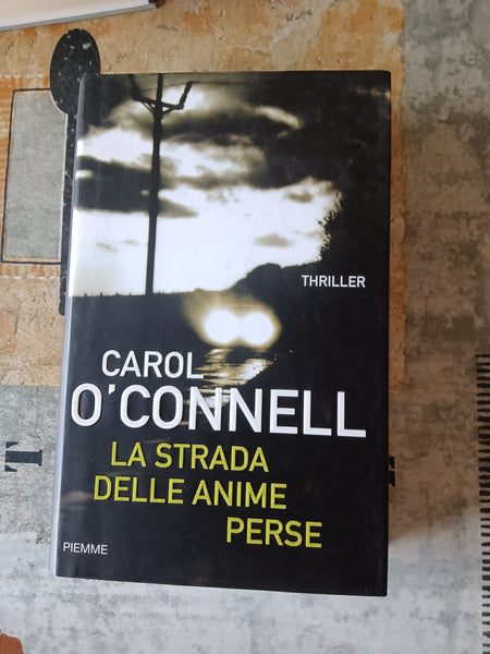 La strada delle anime perse | Carol O’Connell