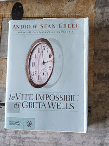 Le vite impossibili di Greta Wells | Andrew Sean Greer - Bompiani