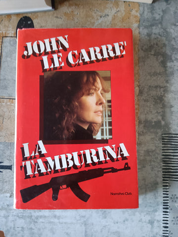 La tamburina | John Le Carre’ -  Mondadori