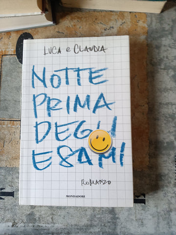 La notte prima degli esami | Luca e Claudia - Mondadori