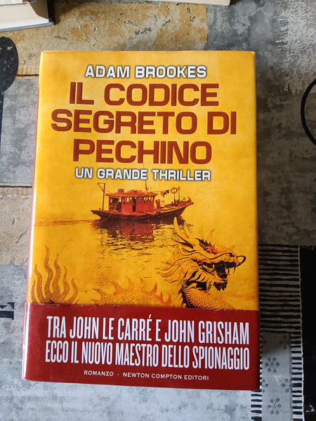 Il codice segreto di Pechino | Adam Brookes