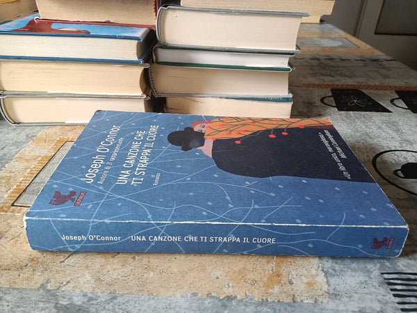 Una canzone che ti strappa il cuore | O’Connor Joseph - Guanda