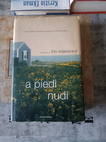A piedi nudi | Elin Hilderbrand - Mondadori