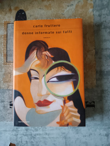 Donne informate sui fatti | Carlo Fruttero - Mondadori