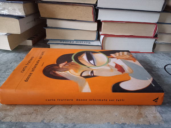 Donne informate sui fatti | Carlo Fruttero - Mondadori