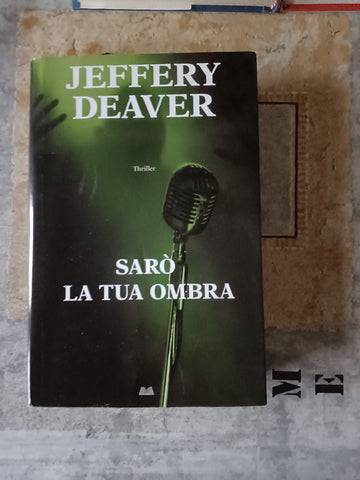 Sarò la tua ombra  | Jeffery Deaver