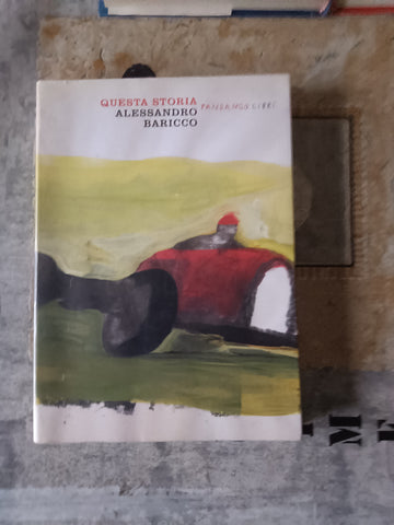 Questa storia | Alessandro Baricco