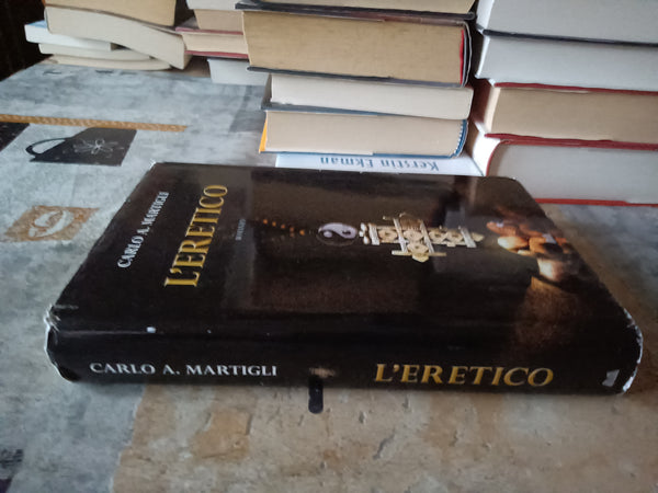 L’eretico | Carlo A. Martigli
