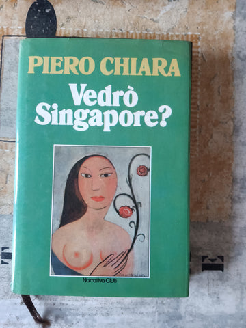 Vedrò Singapore? | Piero Chiara