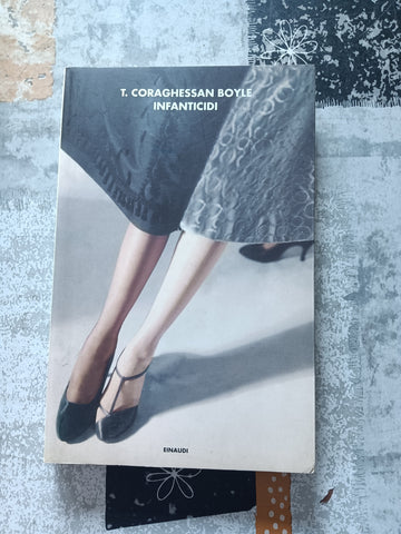 Infanticidi | T. Coraghessan Boyle - Einaudi