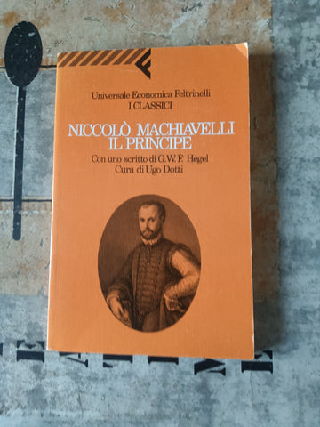 Il principe | Niccolò Machiavelli - Feltrinelli