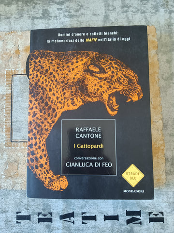 I Gattopardi | Raffaele Cantone - Mondadori