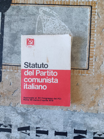 Statuto del partito Comunista Italiano | Partito Comunista Italiano