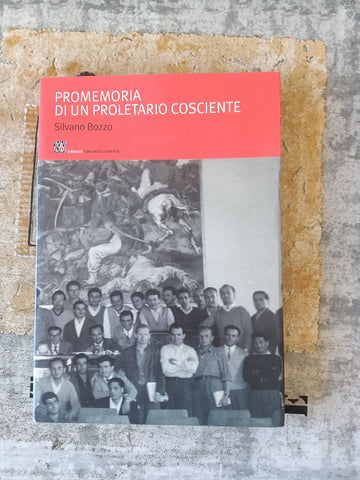 Promemoria di un proletario cosciente | Silvano Bozzo