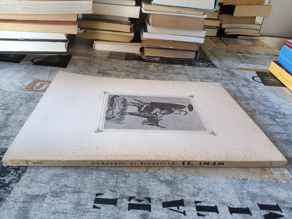 Quaderni di Rinascita. Il 1848 raccolti di saggi e testimonianze | Aa.Vv