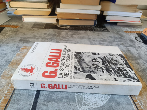 La sinistra italiana nel dopoguerra | G. Galli