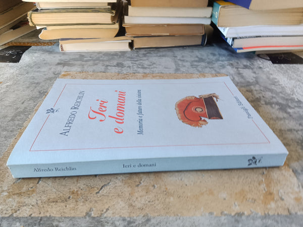 Ieri e domani | Alfredo Reichlin