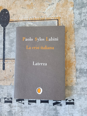 La crisi italiana | Paolo Sylos Labini - Laterza