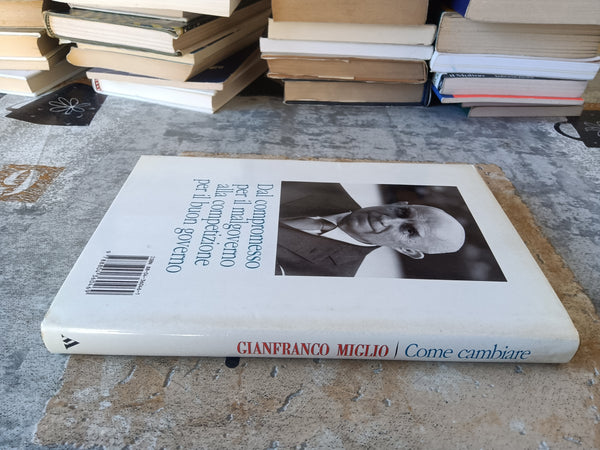 Come cambiare - Le mie riforme | Gianfranco Miglio - Mondadori