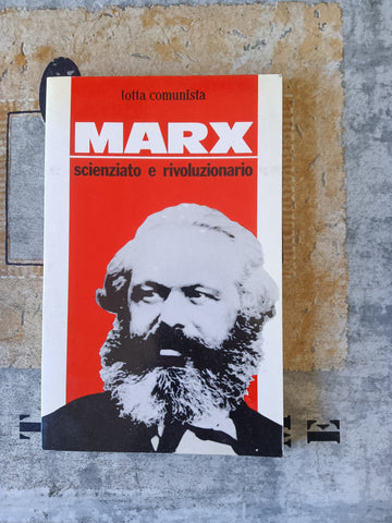 Marx scienziato e rivoluzionario | Aa.Vv