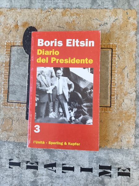 Diario del presidente vol. 3 | Boris Eltsin