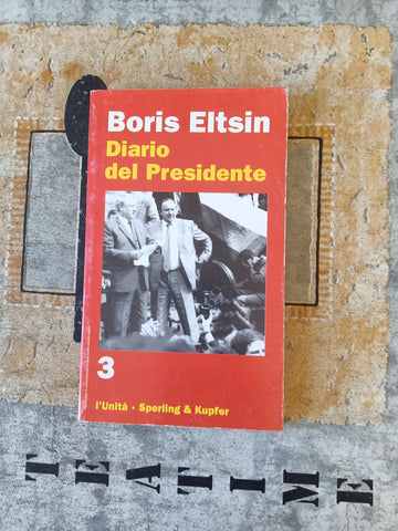 Diario del presidente vol. 3 | Boris Eltsin