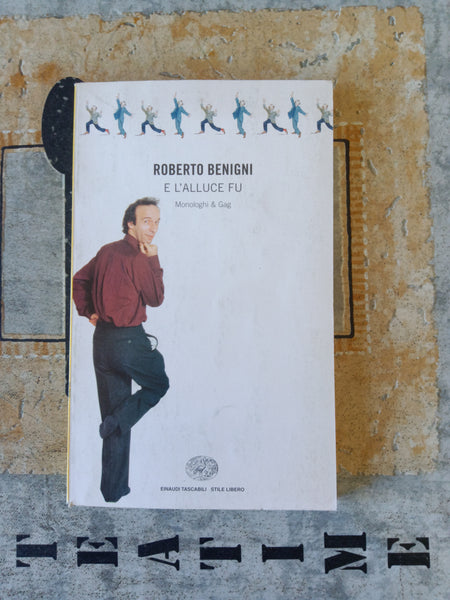 E l’alluce fu... Monologhi e gag | Roberto Benigni - Einaudi