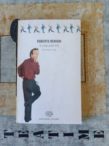 E l’alluce fu... Monologhi e gag | Roberto Benigni - Einaudi