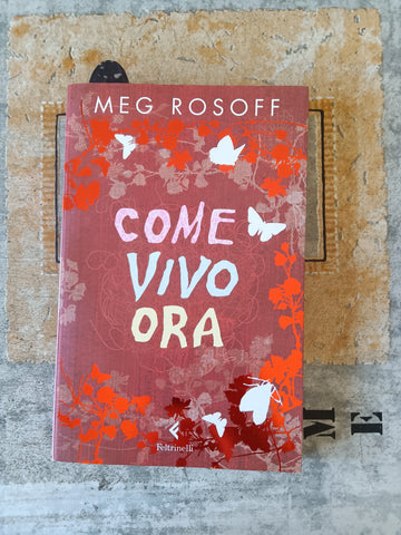 Come vivo ora | Meg Rosoff - Feltrinelli