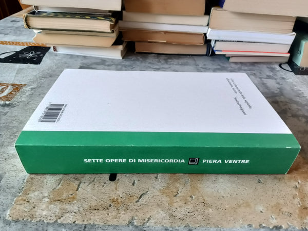 Sette opere di misericordia | Piera Ventre
