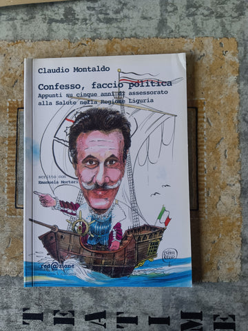Confesso, faccio politica | Claudio Montaldo