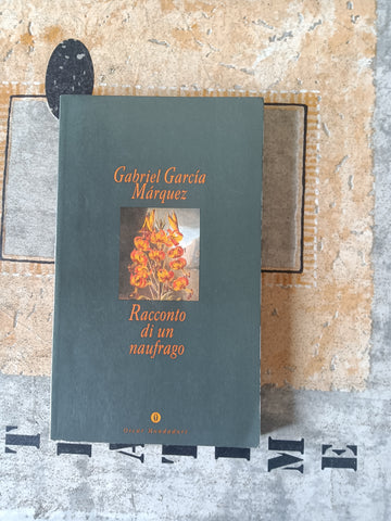 Racconto di un naufrago | Gabriel Garcia Marquez - Mondadori