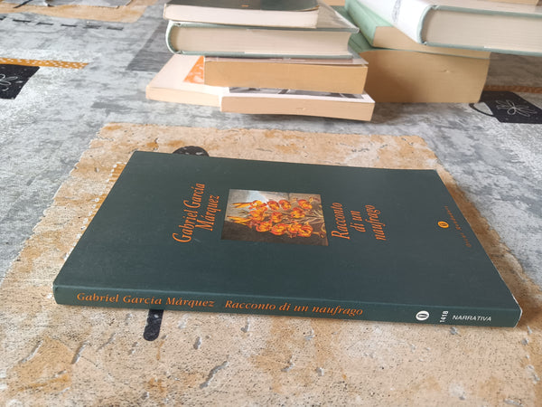 Racconto di un naufrago | Gabriel Garcia Marquez - Mondadori