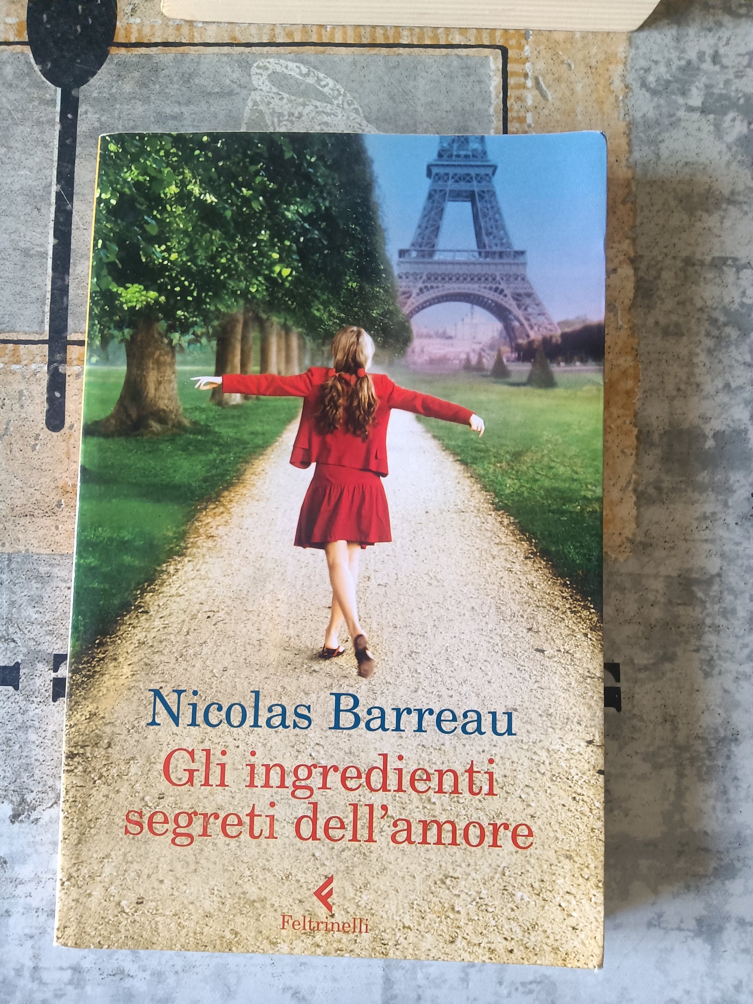 Gli ingredienti segreti dell’amore | Barreau Nicolas - Feltrinelli