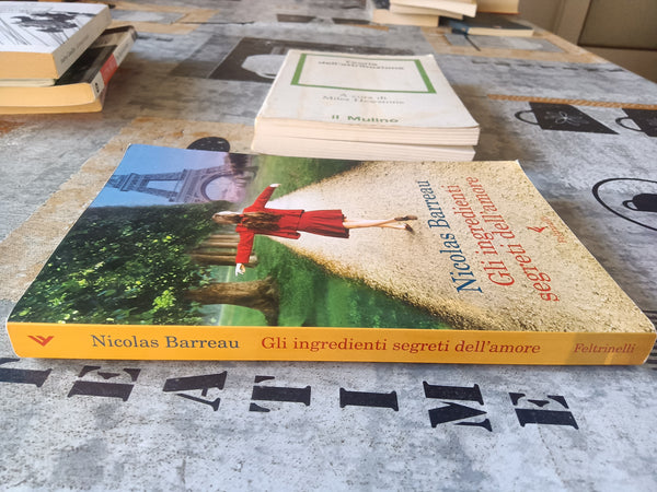 Gli ingredienti segreti dell’amore | Barreau Nicolas - Feltrinelli