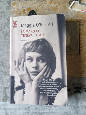 La mano che teneva la mia | O’Farrell - Guanda