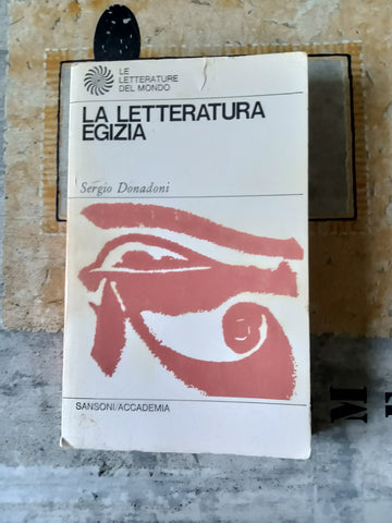 La letteratura egizia | Donadoni Sergio
