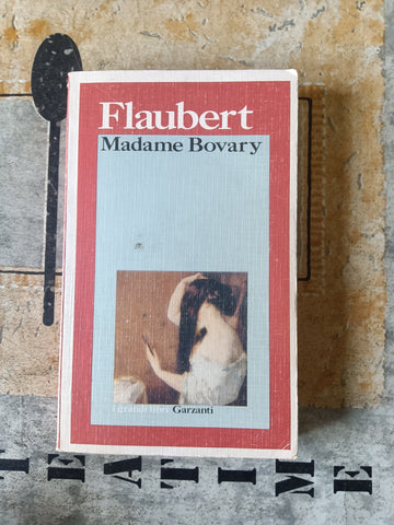 Madame Bovary | Gustave Flaubert - Garzanti