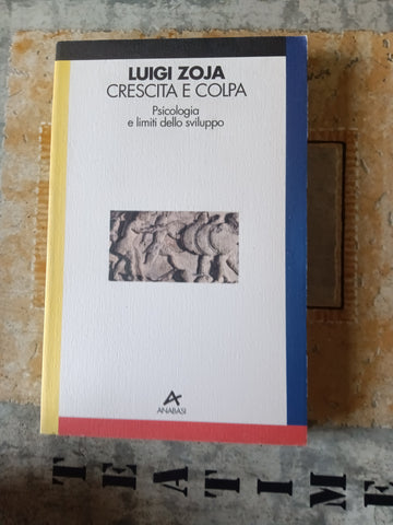 Crescita e colpa | Zoja Luigi